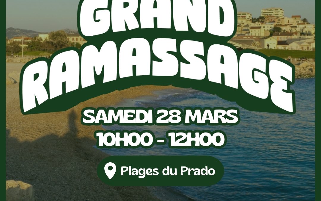 GRAND RAMASSAGE DU SAMEDI 28 MARS 2026 AUX PLAGES DU PRADO